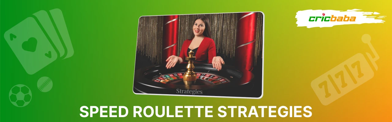 Strategies for speed roulette