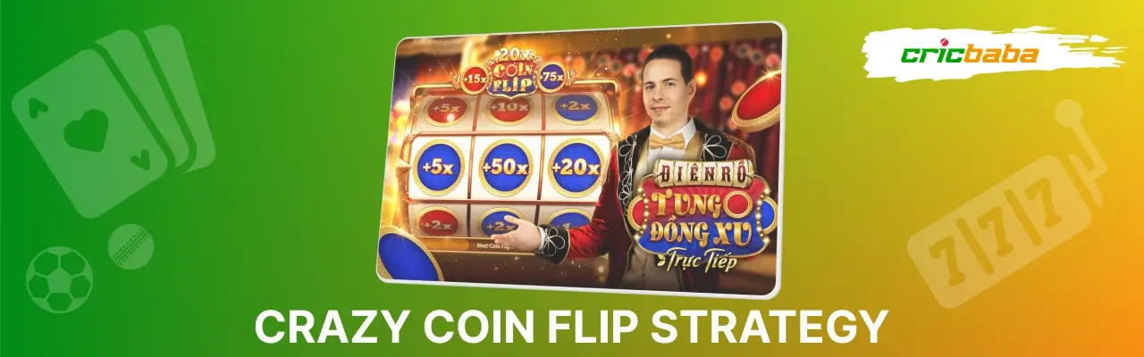 Crazy coin flip strategy
